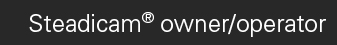 Steadicam� owner/operator